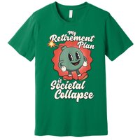 My Retirement Plan Is Societal Collapse Retro Toon Dread Premium T-Shirt