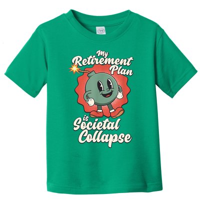 My Retirement Plan Is Societal Collapse Retro Toon Dread Toddler T-Shirt