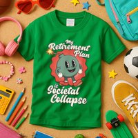 My Retirement Plan Is Societal Collapse Retro Toon Dread Kids T-Shirt