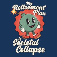 My Retirement Plan Is Societal Collapse Retro Toon Dread Infant Baby Jersey Bodysuit