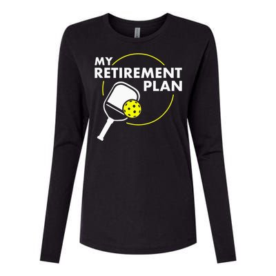 My Retirement Plan Funny Pickleball Slogan Womens Cotton Relaxed Long Sleeve T-Shirt