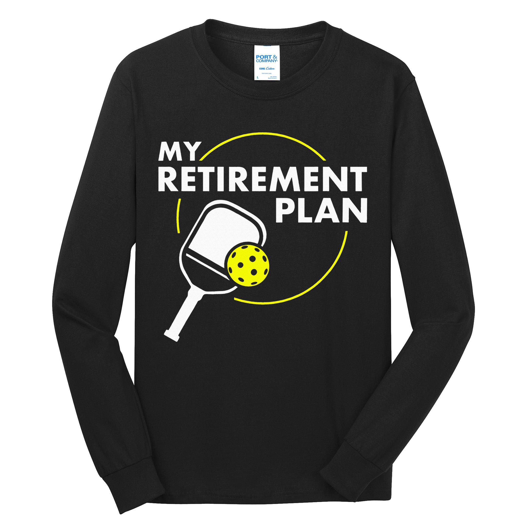 My Retirement Plan Funny Pickleball Slogan Tall Long Sleeve T-Shirt