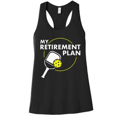 My Retirement Plan Funny Pickleball Slogan Women's Racerback Tank