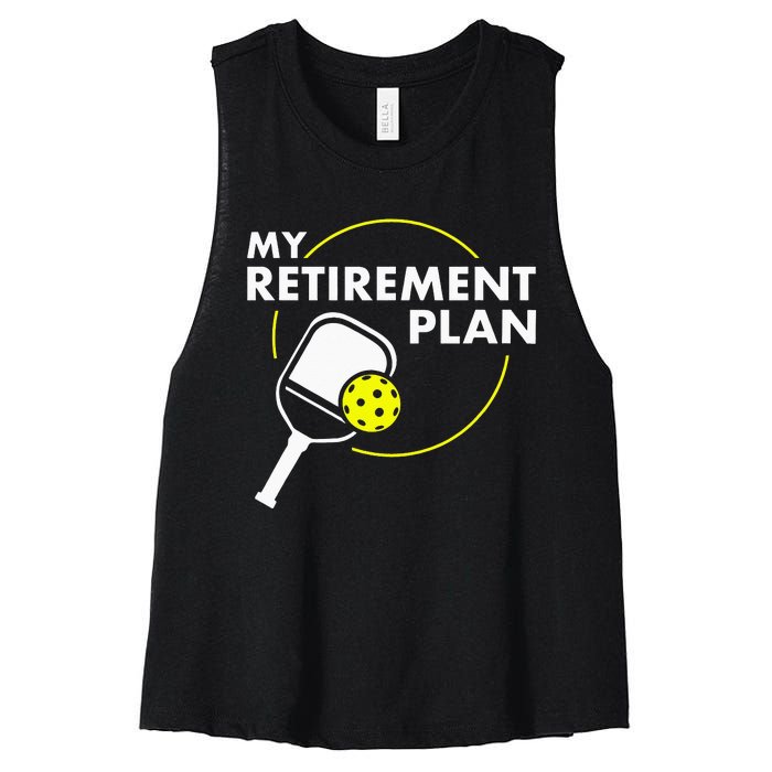 My Retirement Plan Funny Pickleball Slogan Women's Racerback Cropped Tank