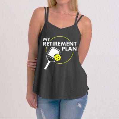 My Retirement Plan Funny Pickleball Slogan Women's Strappy Tank