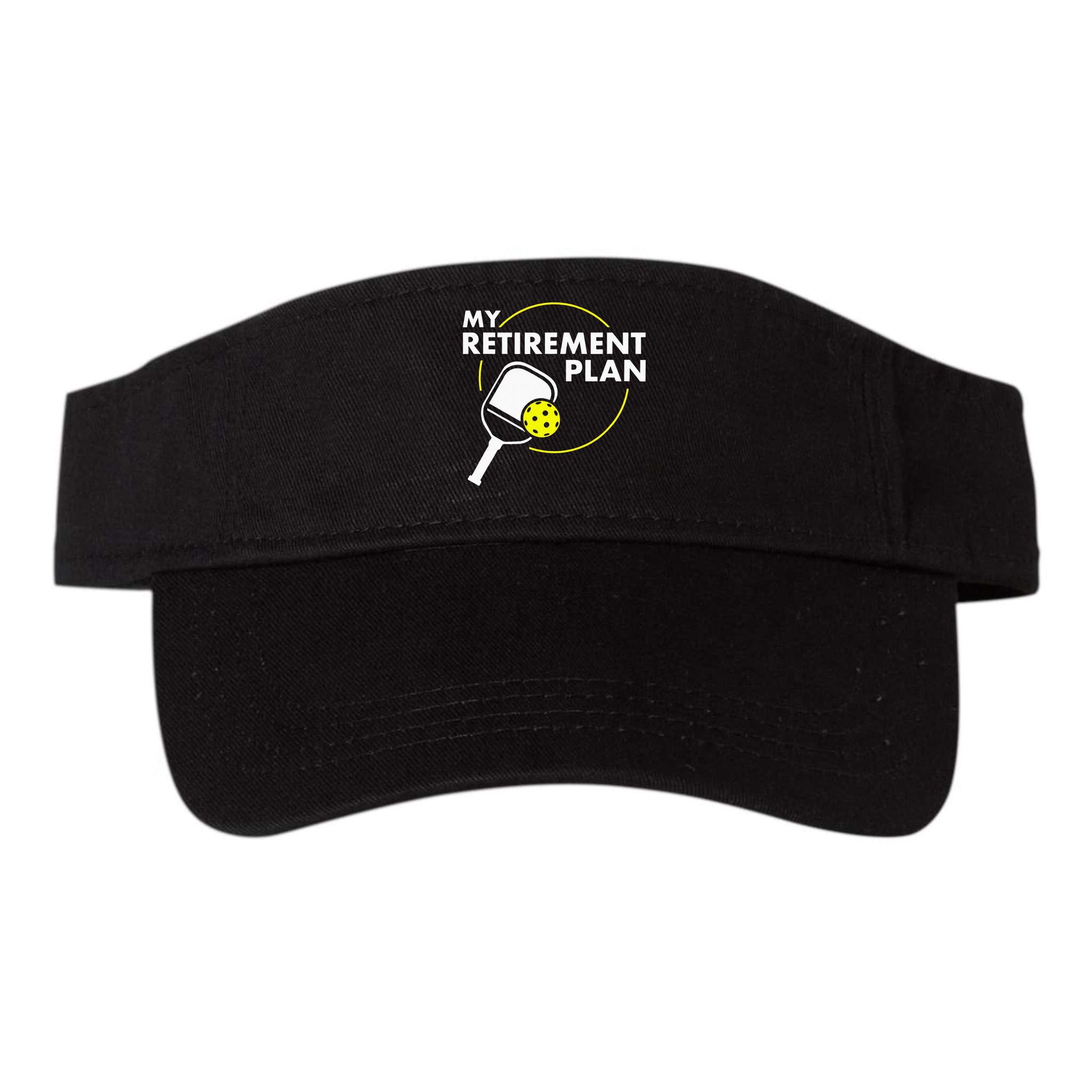 My Retirement Plan Funny Pickleball Slogan Visor
