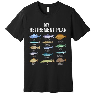 My Retiret Plan Fishing. Retiret Gift For Premium T-Shirt