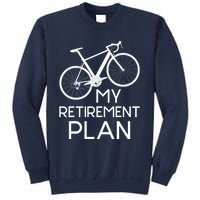 My Retirement Plan - Cyclist Retired Retiree Pension Bicycle Sweatshirt