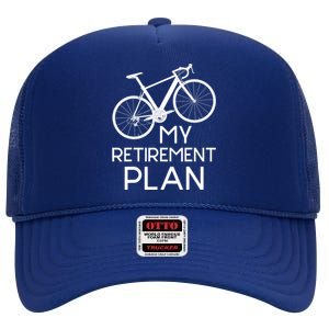 My Retirement Plan - Cyclist Retired Retiree Pension Bicycle High Crown Mesh Back Trucker Hat