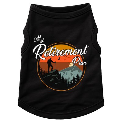 My Retirement Plan - Hiking Doggie Tank