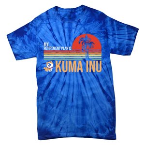 My Retiret Plan Is Kuma Inu Coin Millionaire Future Gift Tie-Dye T-Shirt