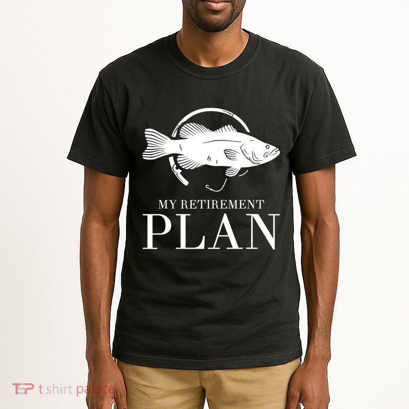 My Retirement Plan Is Fishing Fly Fishing Retired Tall T-Shirt