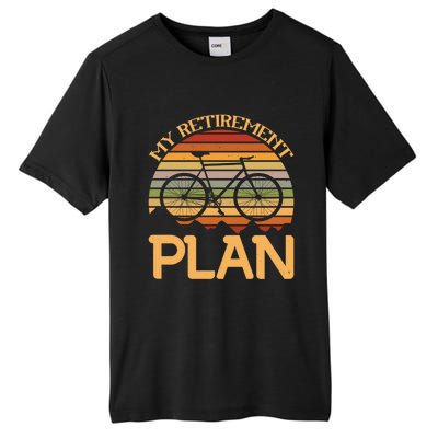 My Retiret Plan Funny Cycling Retired Bicycle Gift Tall Fusion ChromaSoft Performance T-Shirt