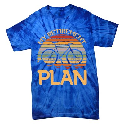 My Retiret Plan Funny Cycling Retired Bicycle Gift Tie-Dye T-Shirt