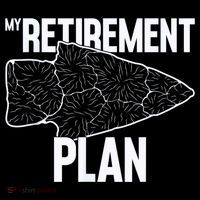 My Retirement Plan Arrowhead Hunting Flintknapping Tall T-Shirt