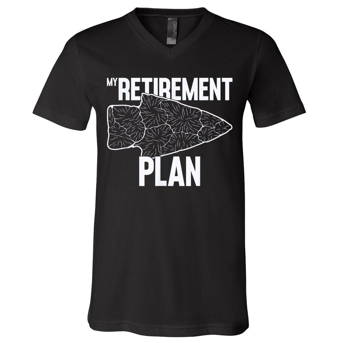 My Retirement Plan Arrowhead Hunting Flintknapping V-Neck T-Shirt