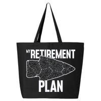My Retirement Plan Arrowhead Hunting Flintknapping 25L Jumbo Tote