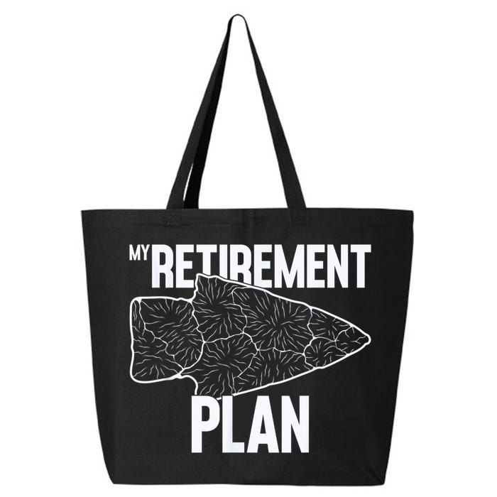 My Retirement Plan Arrowhead Hunting Flintknapping 25L Jumbo Tote