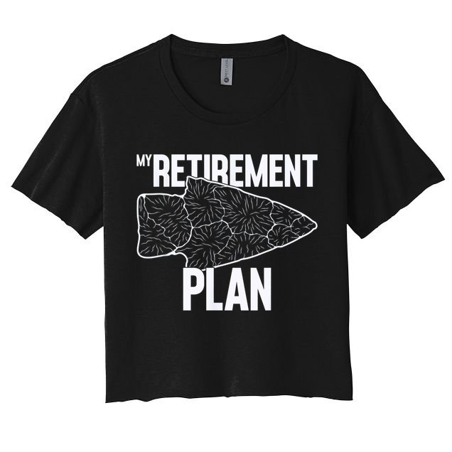 My Retirement Plan Arrowhead Hunting Flintknapping Crop Top