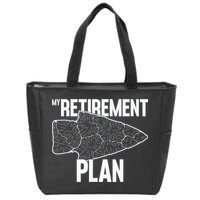 My Retirement Plan Arrowhead Hunting Flintknapping Zip Tote Bag