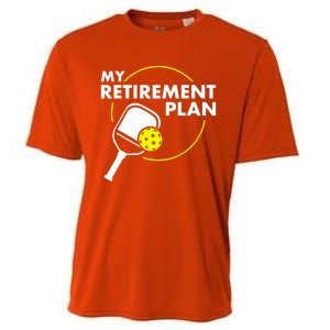 My Retiret Plan Funny Pickleball Slogan Gift Cool Gift Cooling Performance Crew T-Shirt