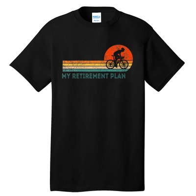 My Retirement Plan Bicycle Cycling Cyclist Retro Tall T-Shirt