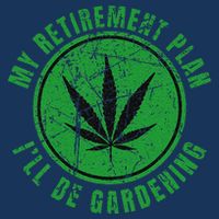 My Retirement Plan Cannabis Weed Marijuana Gardening 2024 Drawstring Bag