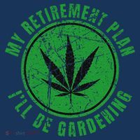 My Retirement Plan Cannabis Weed Marijuana Gardening 2024 Flatbill Hat
