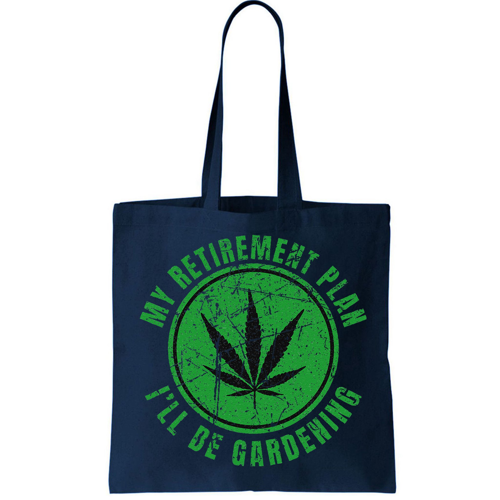 My Retirement Plan Cannabis Weed Marijuana Gardening 2024 Bag