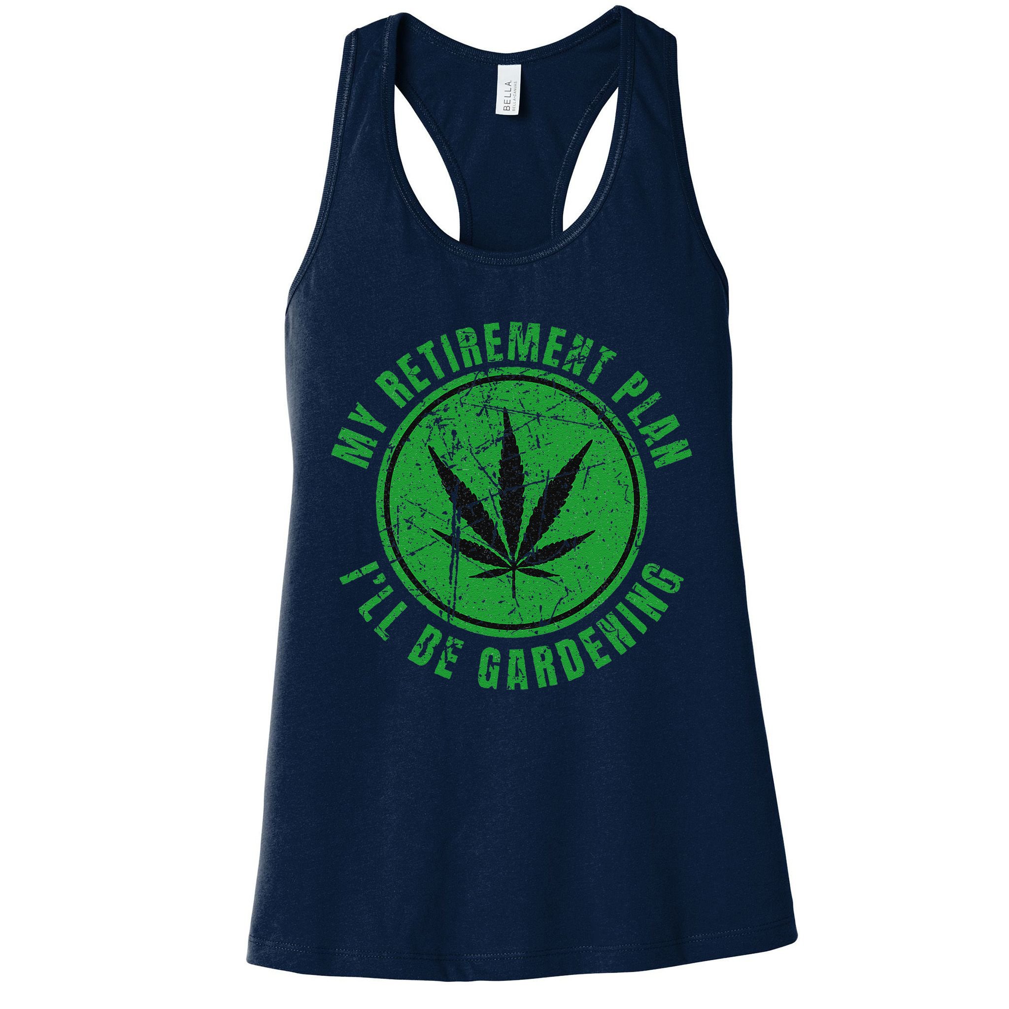 My Retirement Plan Cannabis Weed Marijuana Gardening 2024 Womens Tank Top