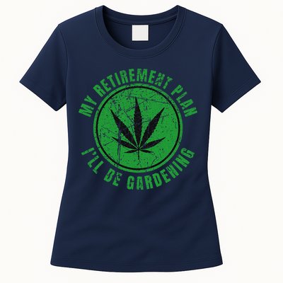 My Retirement Plan Cannabis Weed Marijuana Gardening 2024 Womens T-Shirt