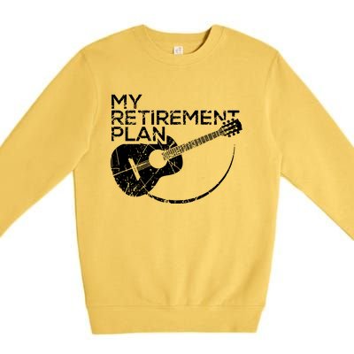 My Retirement Plan Guitar Premium Crewneck Sweatshirt