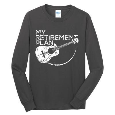 My Retirement Plan Guitar Tall Long Sleeve T-Shirt