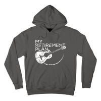 My Retirement Plan Guitar Tall Hoodie