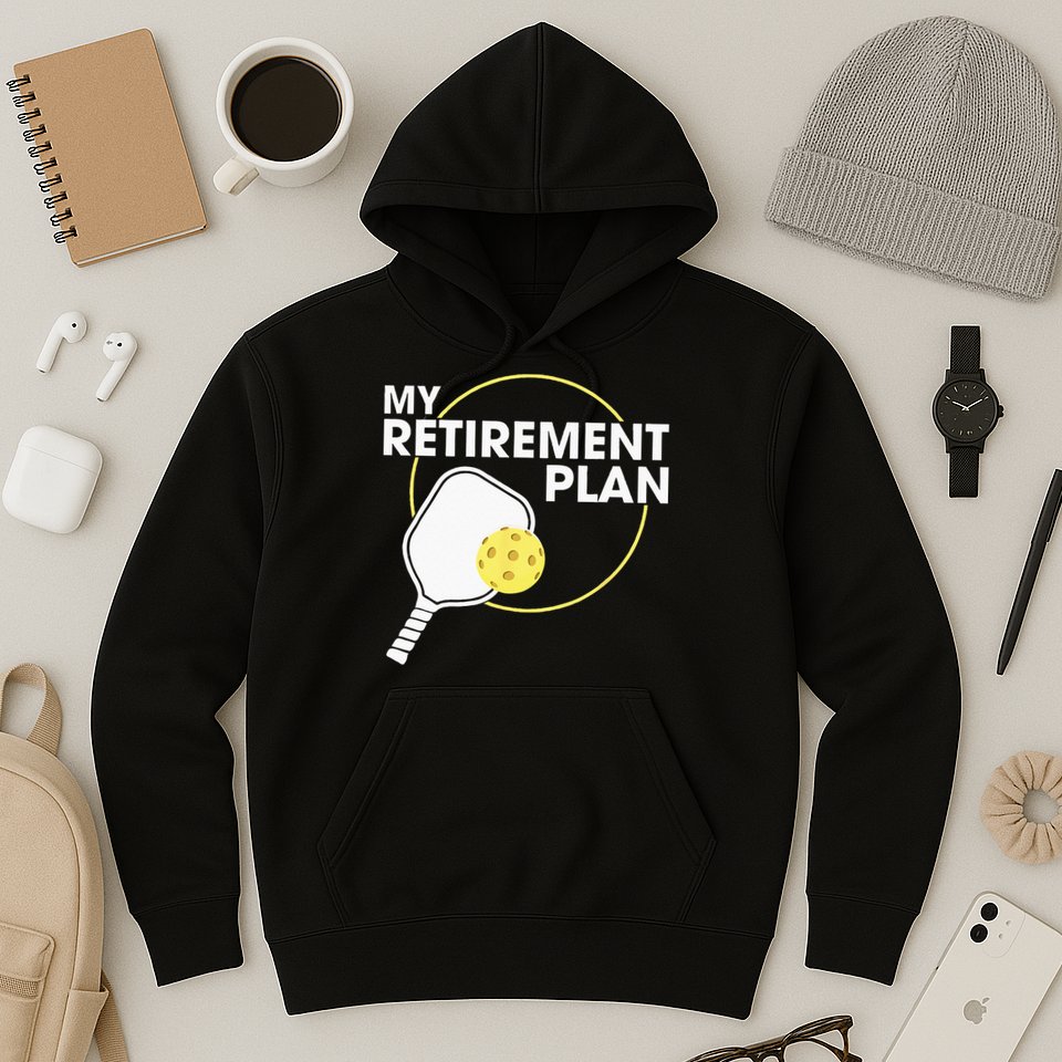 My Retirement Plan Funny Pickleball Slogan Gift Hoodie