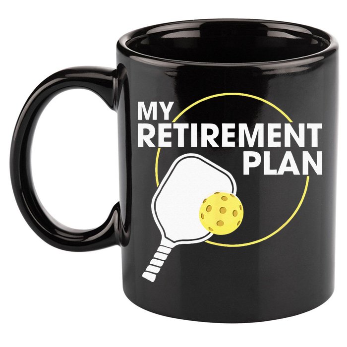 My Retirement Plan Funny Pickleball Slogan Gift 11oz C Handle Ceramic Mug
