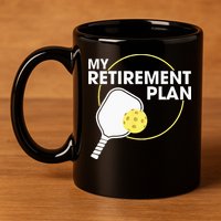 My Retirement Plan Funny Pickleball Slogan Gift 11oz C Handle Ceramic Mug
