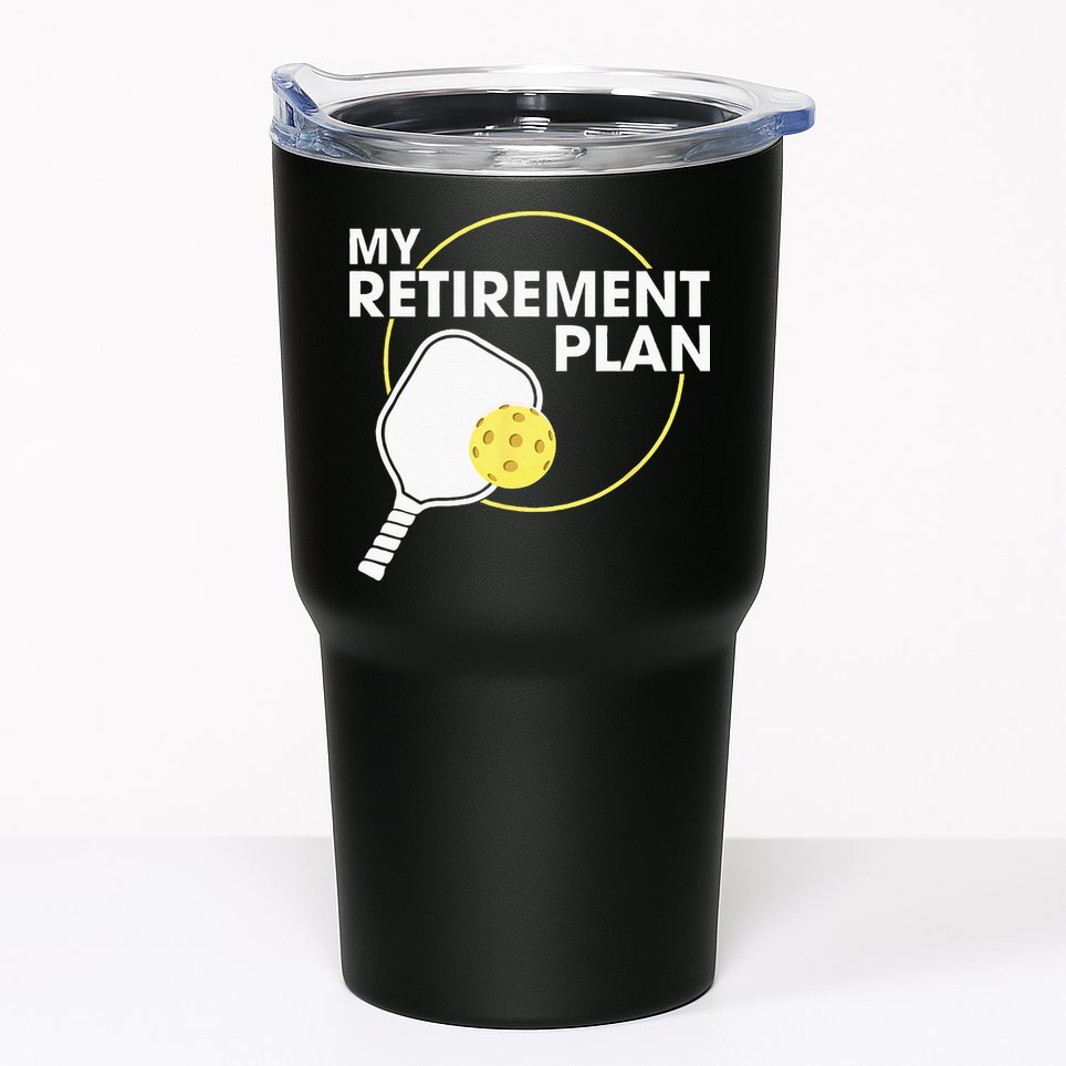 My Retirement Plan Funny Pickleball Slogan Gift Tumbler