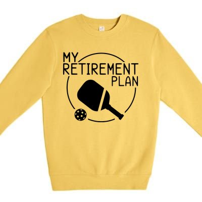 My Retirement Plan Pickleball Premium Crewneck Sweatshirt