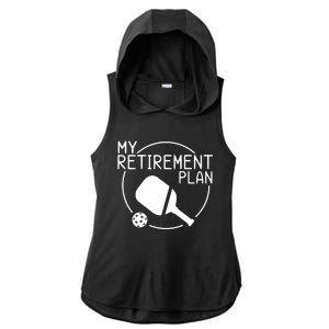 My Retirement Plan Pickleball Ladies PosiCharge Tri-Blend Wicking Draft Hoodie Tank