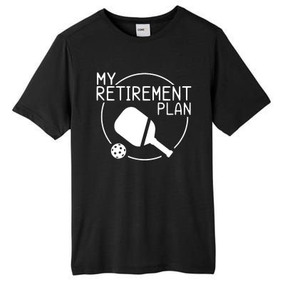 My Retirement Plan Pickleball Tall Fusion ChromaSoft Performance T-Shirt