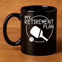 My Retirement Plan Pickleball 11oz C Handle Ceramic Mug