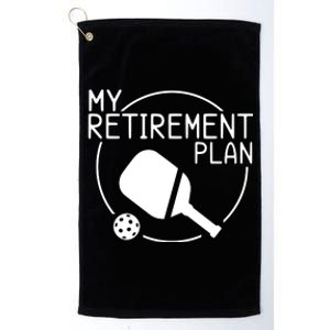 My Retirement Plan Pickleball Platinum Collection Golf Towel