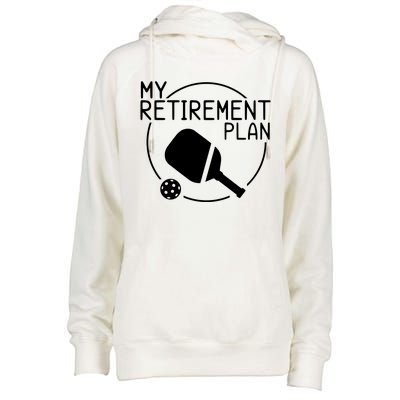 My Retirement Plan Pickleball Womens Funnel Neck Pullover Hood