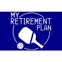 My Retirement Plan Pickleball Bumper Sticker