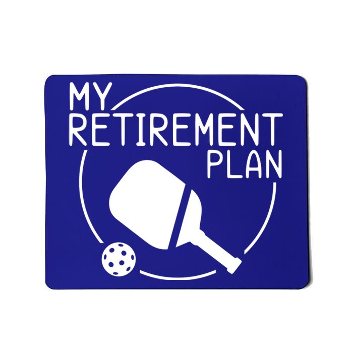 My Retirement Plan Pickleball Mousepad