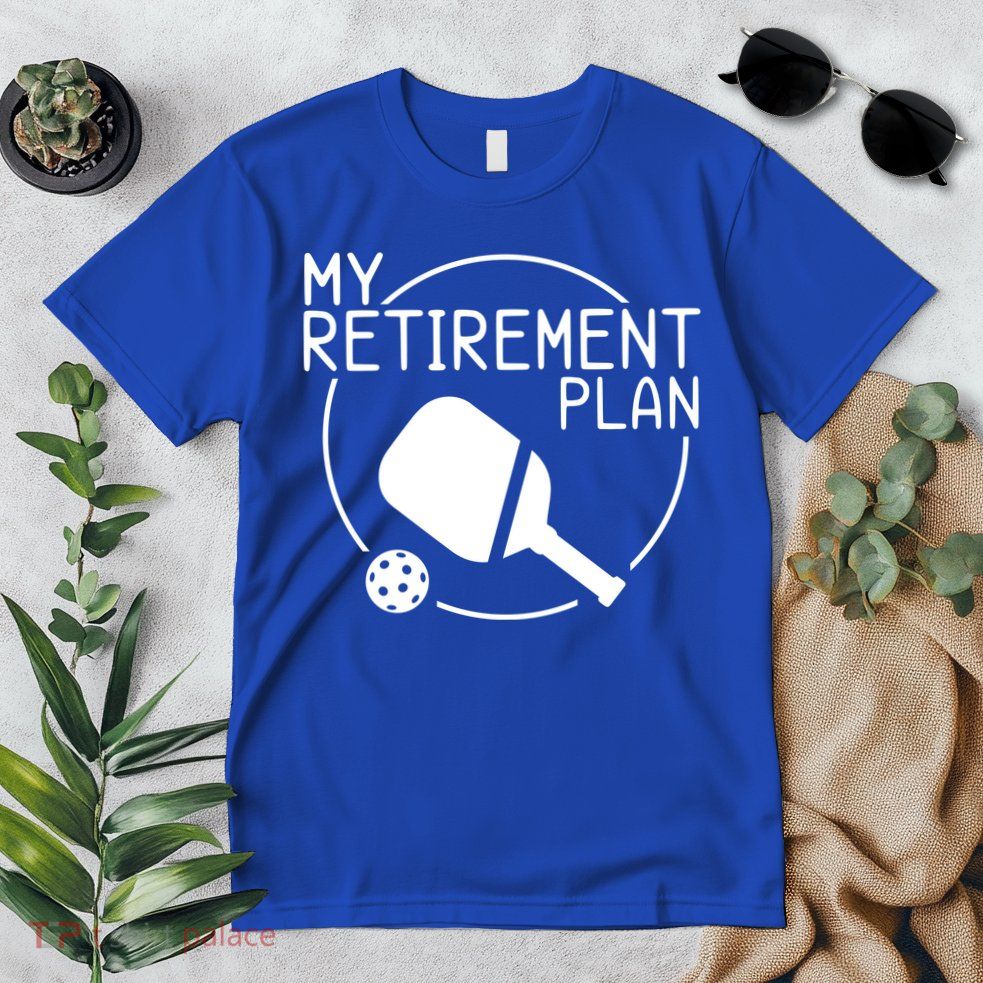 My Retirement Plan Pickleball Premium T-Shirt