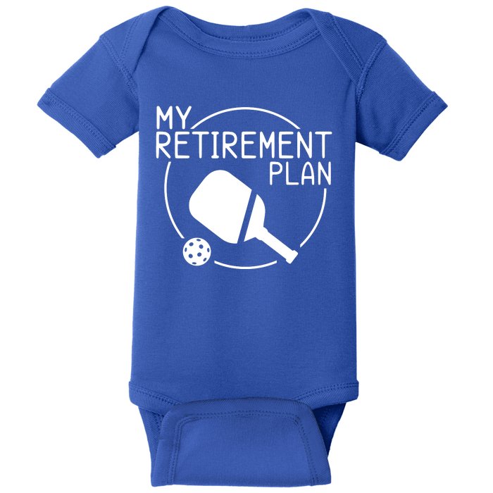 My Retirement Plan Pickleball Baby Bodysuit