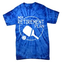 My Retirement Plan Pickleball Tie-Dye T-Shirt