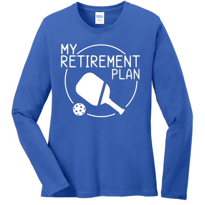 My Retirement Plan Pickleball Ladies Long Sleeve Shirt